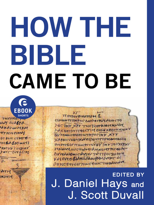 Title details for How the Bible Came to Be by J. Daniel Hays - Wait list